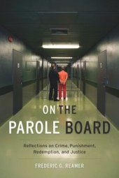 book On the Parole Board: Reflections on Crime, Punishment, Redemption, and Justice