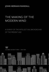 book The Making of the Modern Mind: A Survey of the Intellectual Background of the Present Age