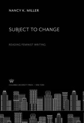 book Subject to Change: Reading Feminist Writing