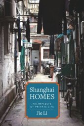 book Shanghai Homes: Palimpsests of Private Life