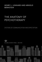 book The Anatomy of Psychotherapy: Systems of Communication and Expectation