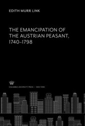 book The Emancipation of the Austrian Peasant 1740–1798