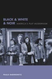 book Black & White & Noir: America's Pulp Modernism