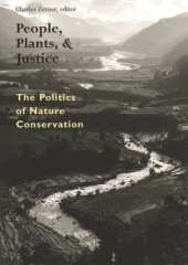 book People, Plants, and Justice: The Politics of Nature Conservation