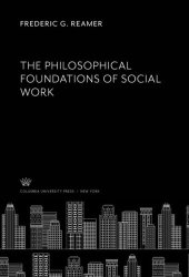 book The Philosophical Foundations of Social Work