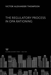 book The Regulatory Process in Opa Rationing