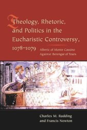 book Theology, Rhetoric, and Politics in the Eucharistic Controversy, 1078-1079