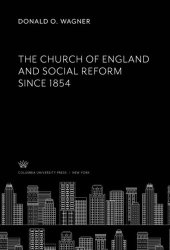 book The Church of England and Social Reform Since 1854