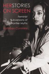 book Herstories on Screen: Feminist Subversions of Frontier Myths