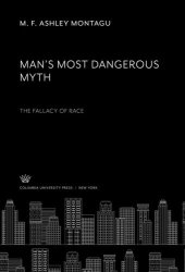 book Man’S Most Dangerous Myth: the Fallacy of Race