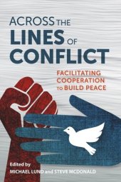 book Across the Lines of Conflict: Facilitating Cooperation to Build Peace