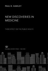 book New Discoveries in Medicine: Their Effect on the Public Health