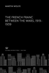 book The French Franc Between the Wars 1919–1939