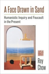 book A Face Drawn in Sand: Humanistic Inquiry and Foucault in the Present