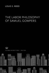 book The Labor Philosophy of Samuel Gompers