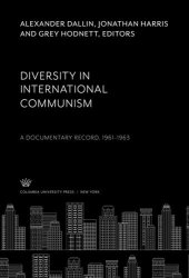 book Diversity in International Communism: A Documentary Record, 1961–1963