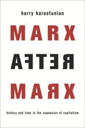 book Marx After Marx: History and Time in the Expansion of Capitalism