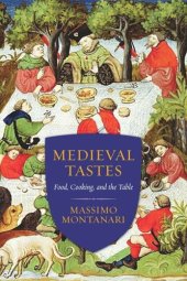 book Medieval Tastes: Food, Cooking, and the Table