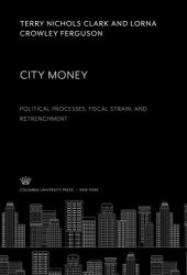 book City Money. Political Processes, Fiscal Strain, and Retrenchment