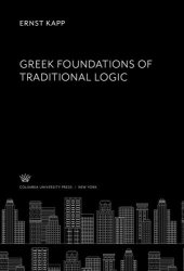 book Greek Foundations of Traditional Logic