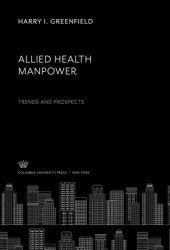 book Allied Health Manpower: Trends and Prospects