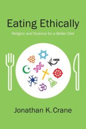 book Eating Ethically: Religion and Science for a Better Diet