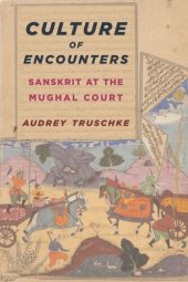 book Culture of Encounters: Sanskrit at the Mughal Court