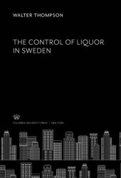 book The Control of Liquor in Sweden
