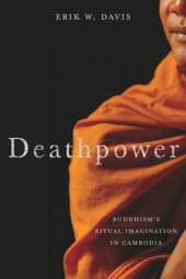 book Deathpower: Buddhism's Ritual Imagination in Cambodia