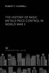 book The History of Basic Metals Price Control in World War II