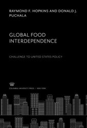 book Global Food Interdependence. Challenge to United States Policy