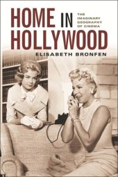 book Home in Hollywood: The Imaginary Geography of Cinema