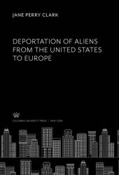 book Deportation of Aliens from the United States to Europe