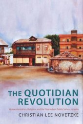 book The Quotidian Revolution: Vernacularization, Religion, and the Premodern Public Sphere in India