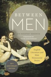 book Between Men: English Literature and Male Homosocial Desire