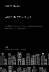 book Ages in Conflict: A Cross-Cultural Perspective on Inequality Between Old and Young