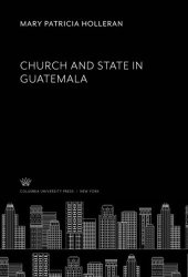 book Church and State in Guatemala