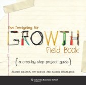 book The Designing for Growth Field Book: A Step-by-Step Project Guide