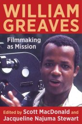 book William Greaves: Filmmaking as Mission