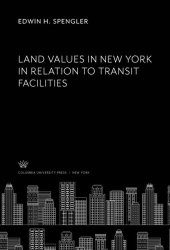 book Land Values in New York in Relation to Transit Facilities