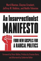 book An Insurrectionist Manifesto: Four New Gospels for a Radical Politics