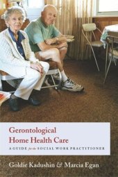 book Gerontological Home Health Care: A Guide for the Social Work Practitioner