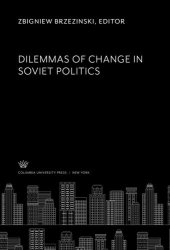 book Dilemmas of Change in Soviet Politics