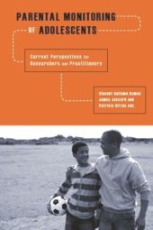 book Parental Monitoring of Adolescents: Current Perspectives for Researchers and Practitioners