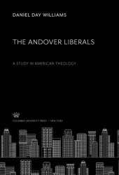 book The Andover Liberals: A Study in American Theology