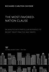 book The Most-Favored-Nation Clause: An Analysis With Particular Reference to Recent Treaty Practice and Tariffs