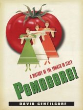 book Pomodoro!: A History of the Tomato in Italy