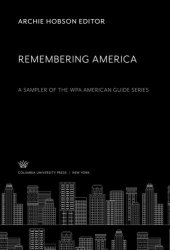 book Remembering America. a Sampler of the Wpa American Guide Series