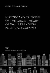 book History and Criticism of the Labor Theory of Value in English Political Economy