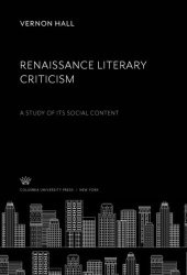 book Renaissance Literary Criticism: A Study of Its Social Content
